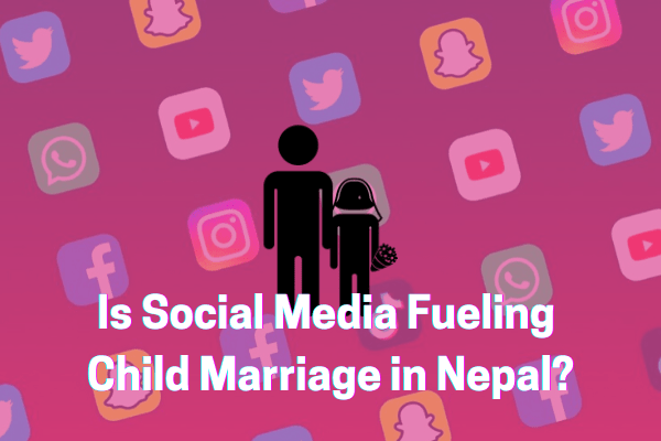 Instagroom – Is Social Media Fueling Child Marriage in Nepal?